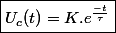 \boxed{ U_c(t) = K . e^{\frac{-t}{\tau}} }